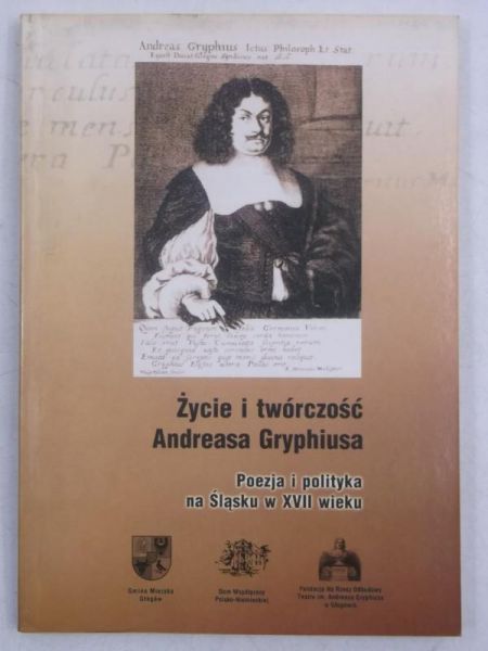 Życie i twórczość Andreasa Gryphiusa