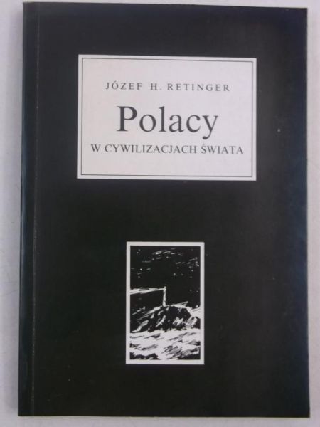 Retinger Józef H. - Polacy w cywilizacjach świata