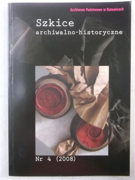 Szkice archiwalno-historyczne, nr 4, rocznik 2008
