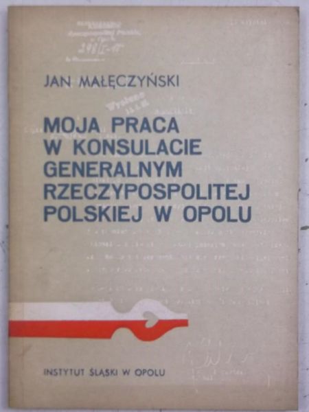 Moja praca w konsulacie generalnym Rzeczypospolitej Polskiej w Opolu