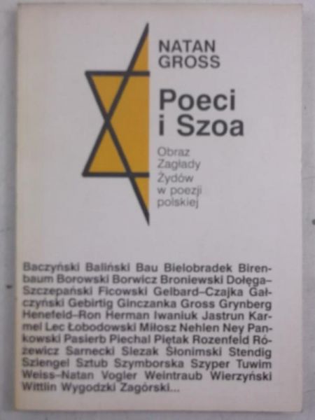 Poeci i Szoa. Obrazy Zagłady Żydów w poezji polskiej