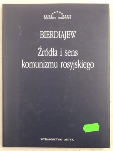 Bierdiajew Mikołaj - Źródła i sens komunizmu rosyjskiego