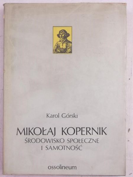 Mikołaj Kopernik. Środowisko społeczne i samotność