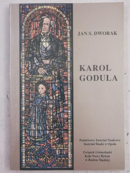 Dworak Jan - Karol Godula - pionier przemysłu cynkowego na Górnym Śląsku