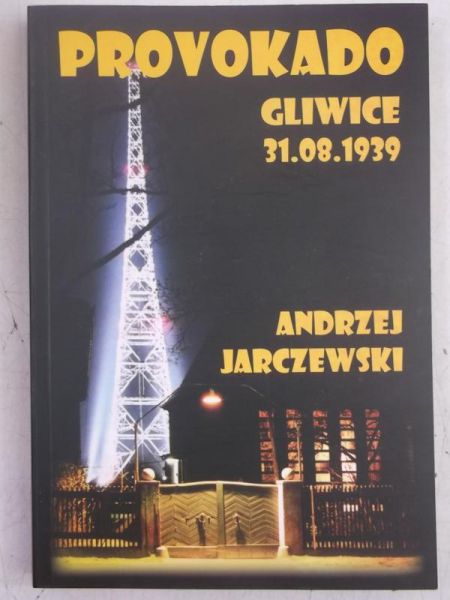 Provokado. Gliwice 31.08.1939
