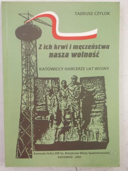 Z ich krwi i męczeństwa nasza wolność