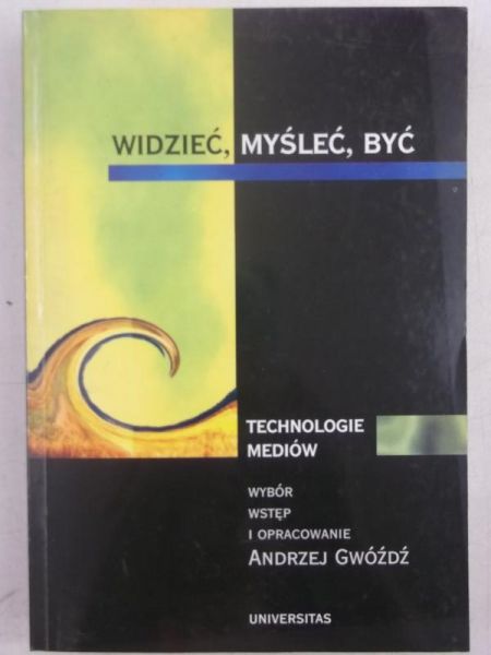 Widzieć, myśleć, być. Technologie mediów, Autograf