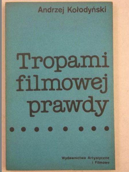 Kołodyński Andrzej - Tropami filmowej prawicy
