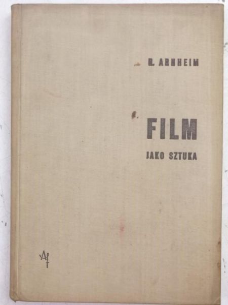 Arnheim Rudolf - Film jako sztuka