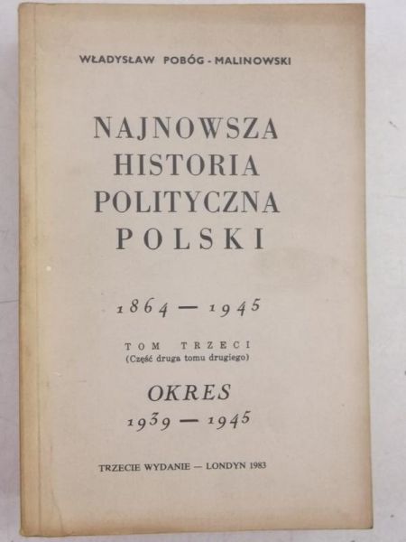 Najnowsza historia polityczna Polski 1864-1945