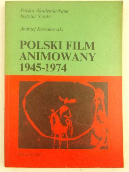 Kossakowski Andrzej - Polski film animowany 1945-1974