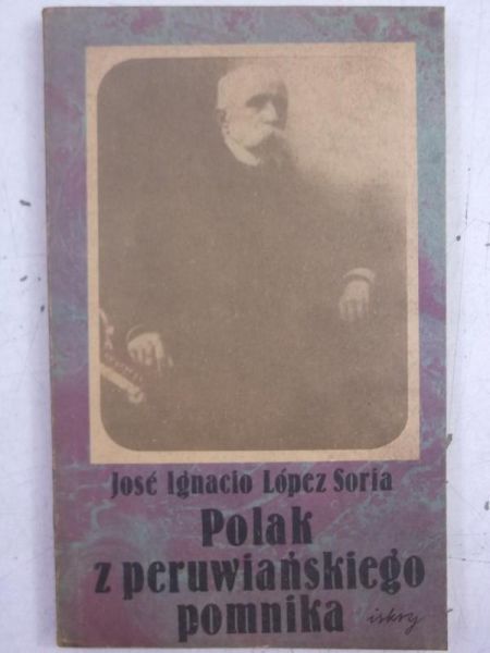 Polak z peruwiańskiego pomnika. Edward Jan Habich