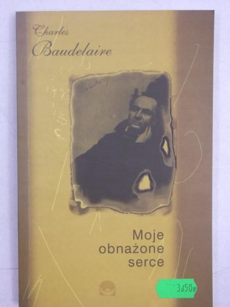 Baudelaire Charles - Moje obnażone serce