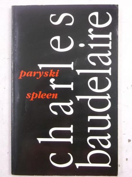Baudelaire Charles - Paryski spleen