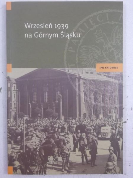 Wrzesień 1939 na Górnym Śląsku