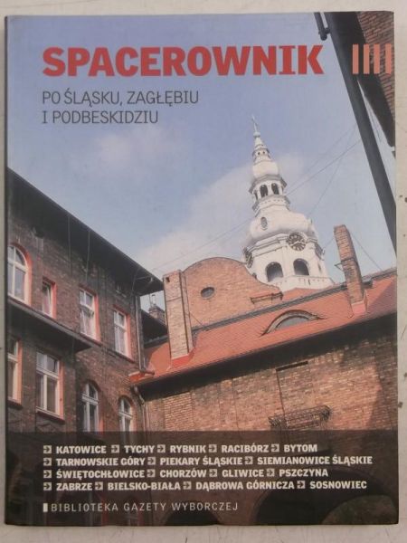 Spacerownik po Śląsku, Zagłębiu i Podbeskidziu