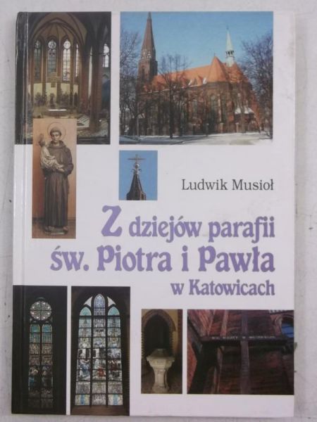 Z dziejów parafii św. Piotra i Pawła w Katowicach