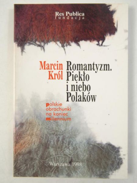 Król Marcin - Romantyzm. Piekło i niebo Polaków