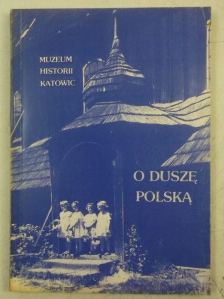 Steuer Antoni,   - O duszę polską