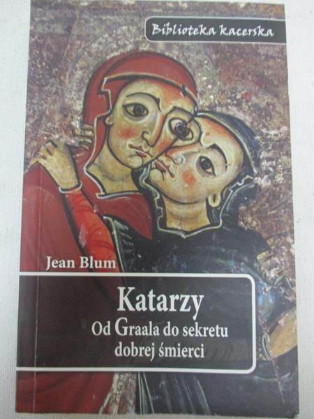 Katarzy, Od Graala do sekretu dobrej śmierci