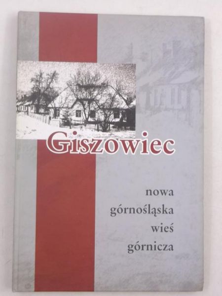 Giszowiec. Nowa Górnośląska wieś górnicza