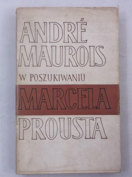 Maurois Andre - W poszukiwaniu Marcela Prousta