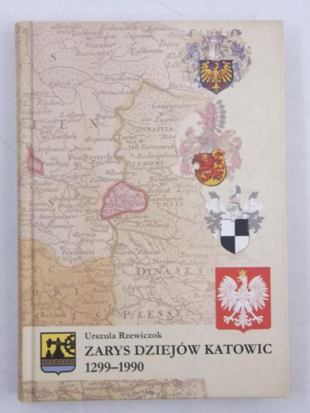 Zarys dziejów Katowic 1299-1990