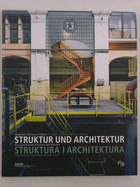 Struktura i architektura. Postindustrialne dziedzictwo Górnego Śląska