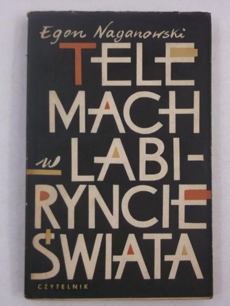 Naganowski Egon - Telemach w labiryncie świata