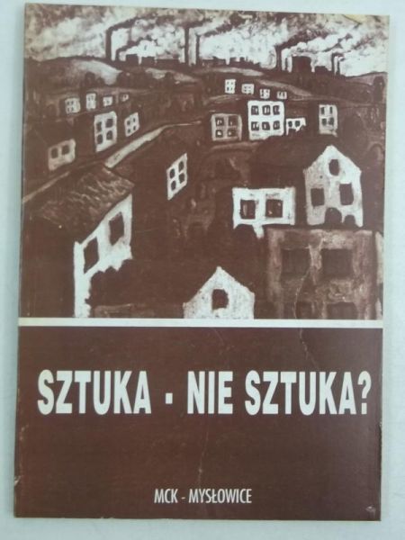 Sztuka - nie sztuka?