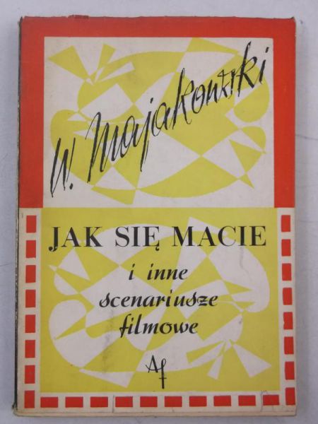 Majakowski W. - Jak się macie i inne scenariusze filmowe