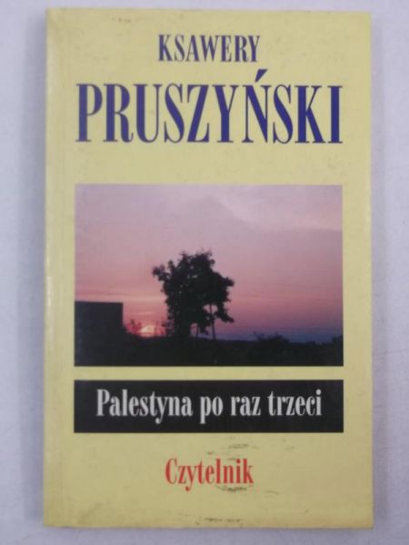 Pruszyński Ksawery - Palestyna po raz trzeci