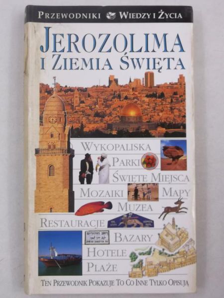 Jerozolima i Ziemia Święta. Przewodniki Wiedzy i Życia