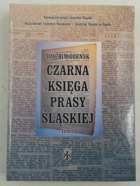 Glensk Joachim - Czarna księga prasy ślaskiej, t. I