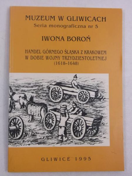 Handel Górnego Śląska z Krakowem w dobie wojny trzydziestoletniej