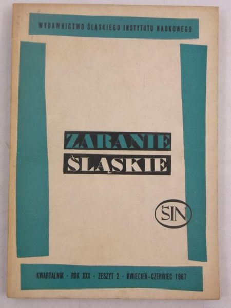 Zaranie Śląskie, kwartalnik, rok XXX, zeszyt 2, kwiecień-czerwiec 1967