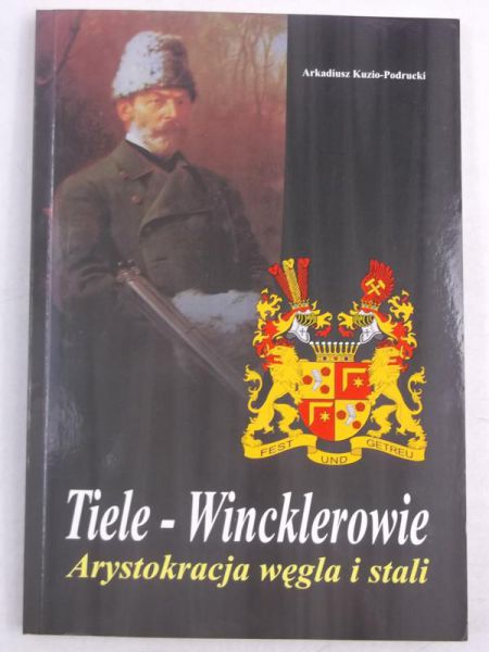 Tiele-Wincklerowie. Arystokracja węgla i stali