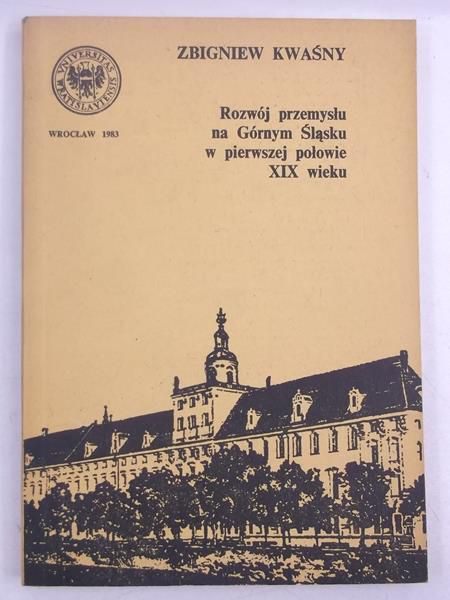 Rozwój przemysłu na Górnym Śląsku w pierwszej połowie XIX wieku