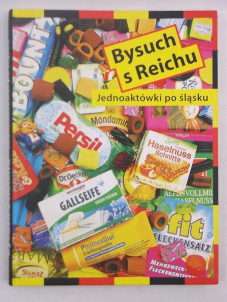 Bysuch s Reichu: Jednoaktówki po śląsku