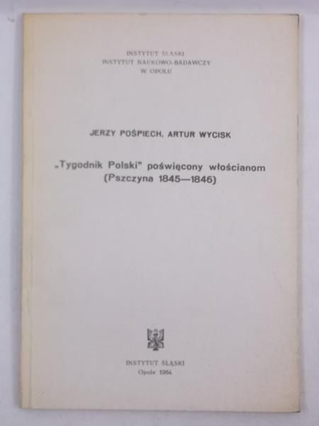 „Tygodnik Polski" poświęcony włościanom (Pszczyna 1845-1846)
