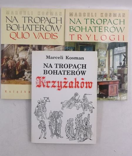 Kosman Marceli - Na tropach bohaterów, 3 tomy