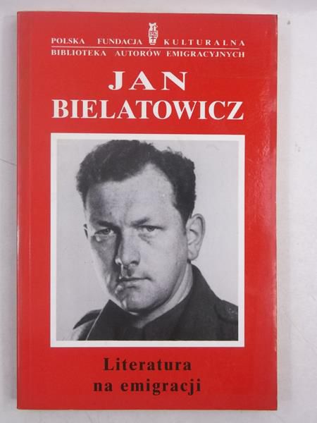 Bielatowicz Jan - Literatura na emigracji