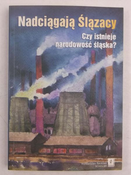 Nadciągają Ślązacy. Czy istnieje narodowość śląska?