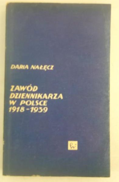 Zawód dziennikarza w Polsce 1918-1939