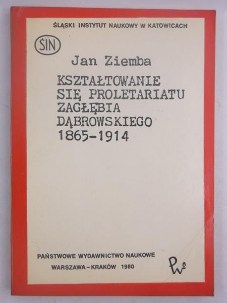 Kształtowanie się proletariatu Zagłębia Dąbrowskiego
