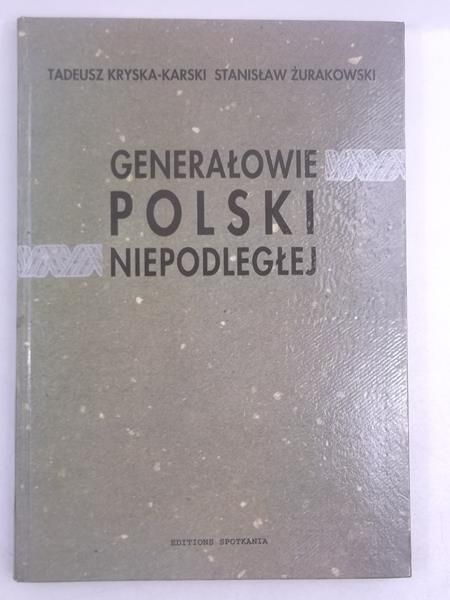 Kryska-Karski Tadeusz,   - Generałowie Polski Niepodległej