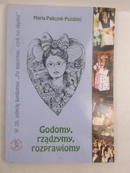 Pańczyk Maria - Godomy, rządzymy, rozprawiomy