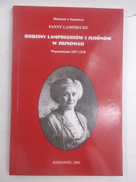 Lamprecht Fanny - Rodziny Lamprechtów i Schonów w Sosnowcu