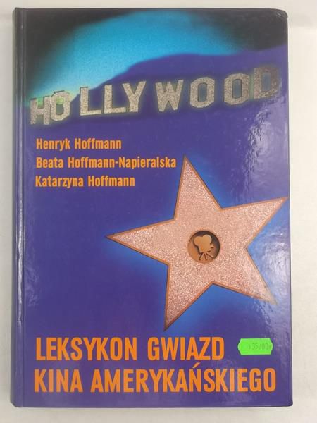 Hoffmann Henryk - Hollywood: leksykon gwiazd kina amerykańskiego