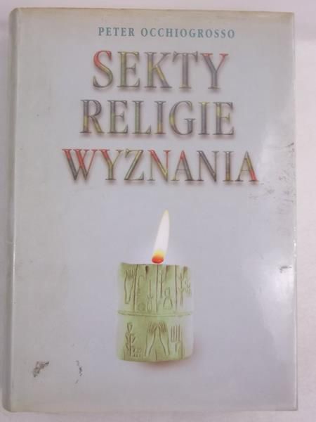 Occhiogrosso Peter - Sekty, religie, wyznania
